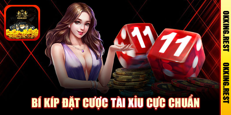 bi kip dat cuoc tai xiu cuc chuan