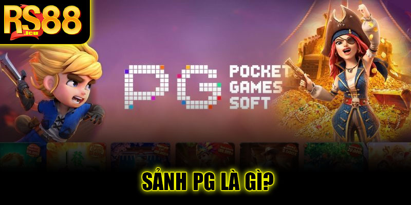Khám phá Sảnh PG – Thiên đường game đổi thưởng tại RS88 6 Sảnh PG là gì?